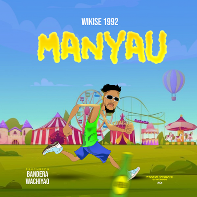 Music Track Manyau ft Bandera Wachiyao by Wikise