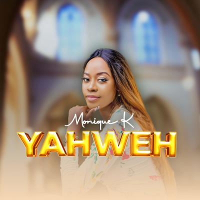 Music Track Yahweh by Monique K