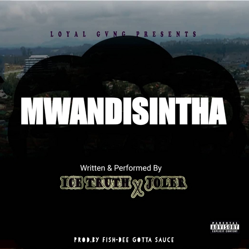 Mwandisintha ft Ice Truth by Joler